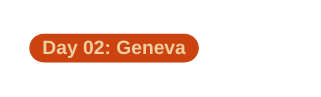 Day 02 Geneva